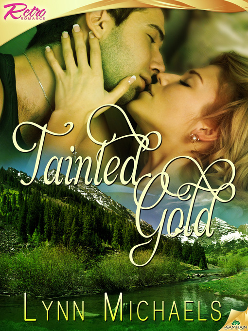 Title details for Tainted Gold by Lynn Michaels - Available